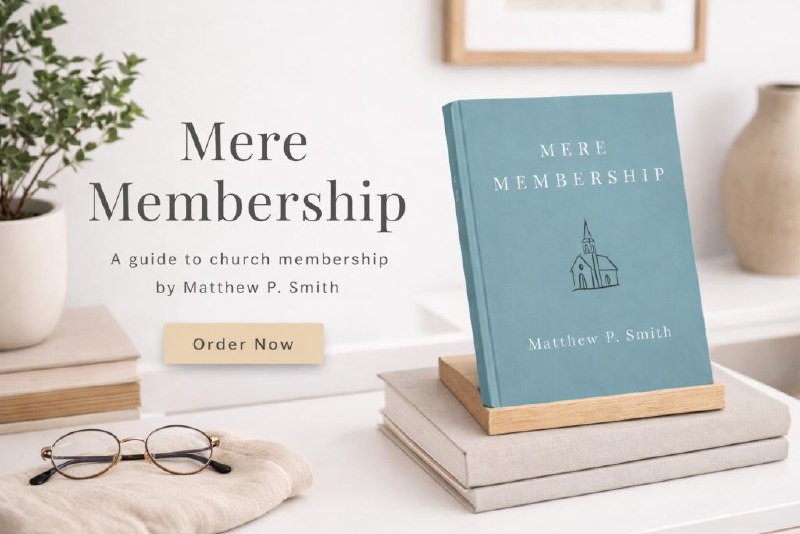 Mere Membership by Matthew P. Smith